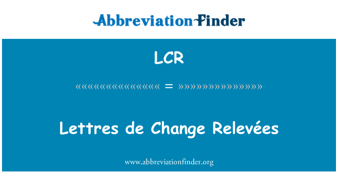 LCR: Lettres de Change Relevées
