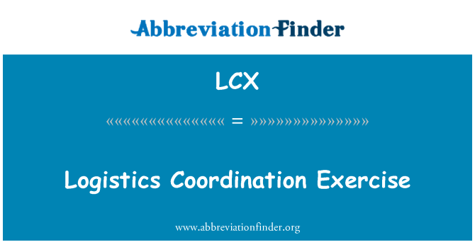 LCX: Ymarfer cydsymud logisteg