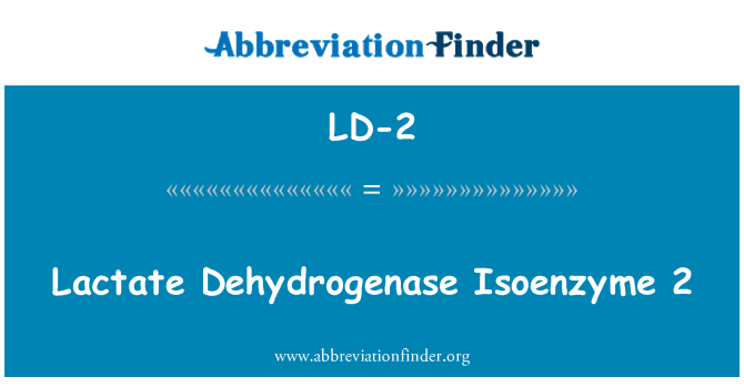 LD-2: Laktát-dehidrogenáz izoenzim 2