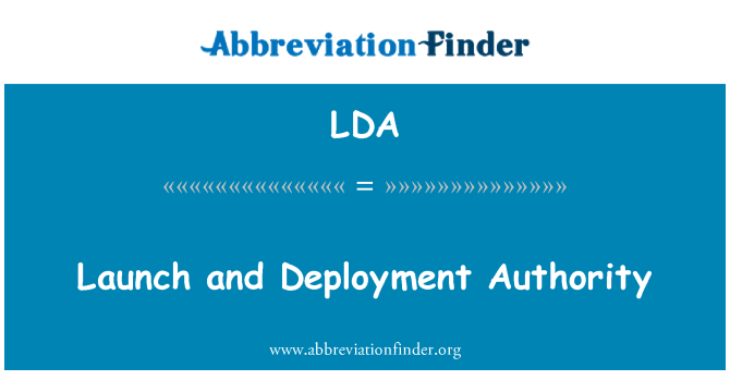 LDA: Launch and Deployment Authority