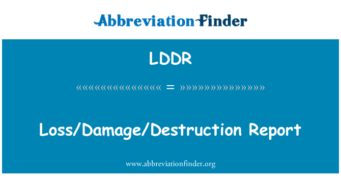 LDDR: รายงานการสูญเสีย/เสียหาย/ทำลาย