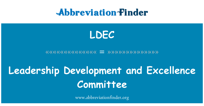 LDEC: Liderlik gelişimi ve mükemmellik Komitesi