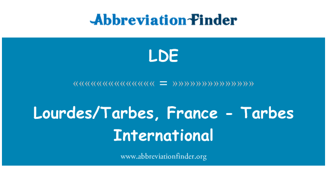 LDE: Lourdes/Tarbes, Fwans - Tarbes International