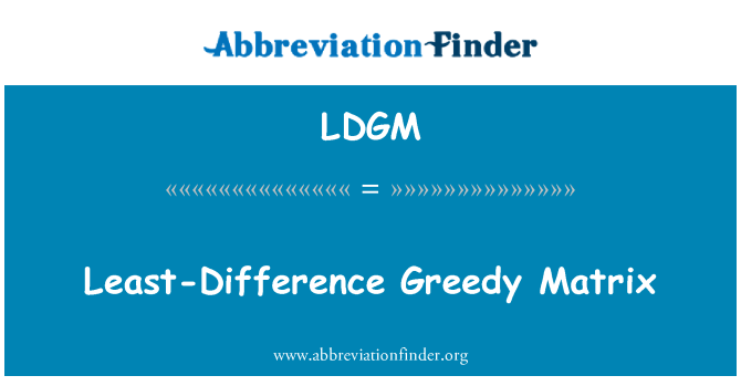 LDGM: Nejmenší rozdíl chamtivý matice