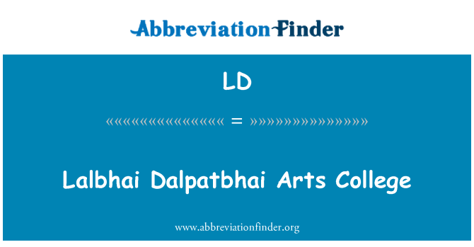 LD: Lalbhai Dalpatbhai Arts College