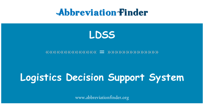 LDSS: Logistics Decision Support System