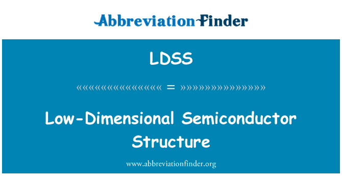 LDSS: Low-Dimensional Semiconductor Structure