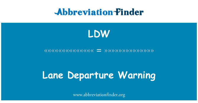 LDW: Lane Departure Warning