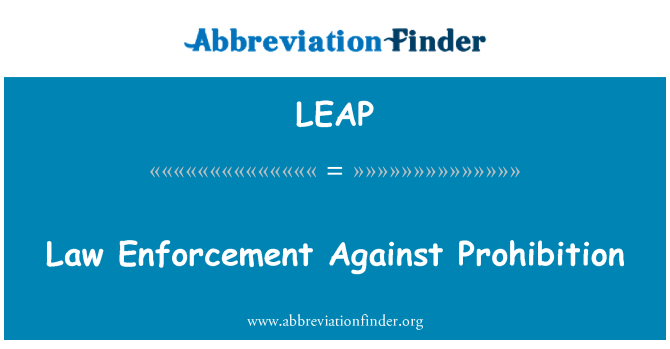 LEAP: Law Enforcement Against Prohibition