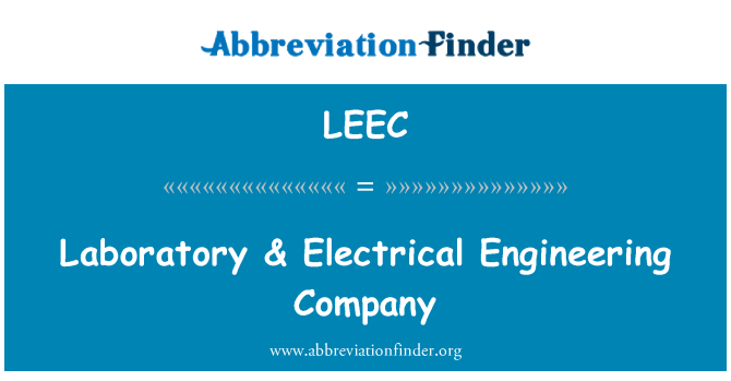 LEEC: Laboratory & Electrical Engineering Company