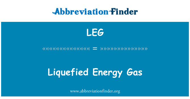 LEG: Liquefied Energy Gas