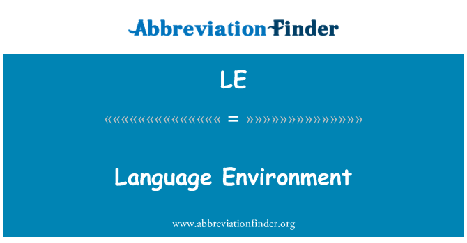 LE: Language Environment