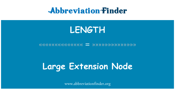 LENGTH: Große Erweiterung Knoten