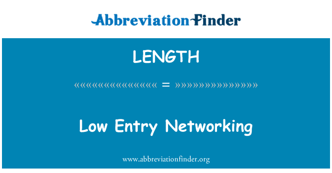 LENGTH: Low Entry Networking