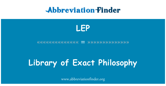LEP: Library of Exact Philosophy