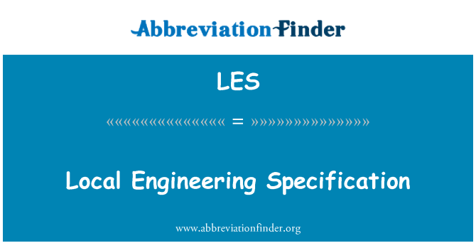 LES: Local Engineering Specification