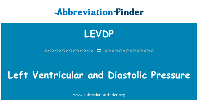 LEVDP: ความดัน Diastolic และหัวใจห้องล่างซ้าย