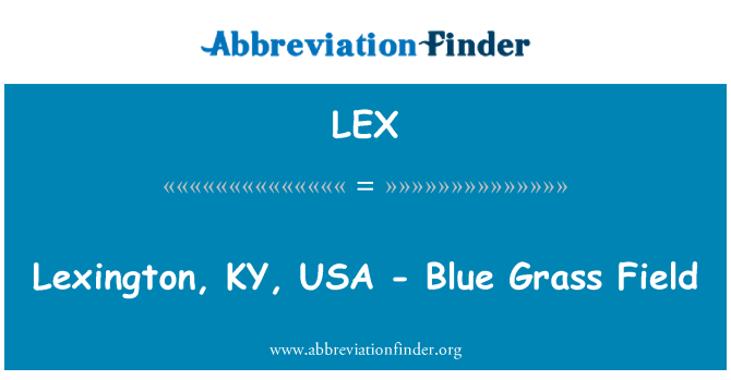 LEX: Lexington, KY, USA - Blue Grass fältet