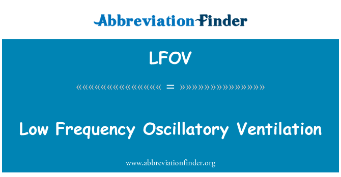 LFOV: Ventilación oscilatoria de baja frecuencia