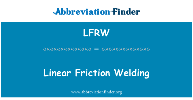 LFRW: Attrito lineare di saldatura