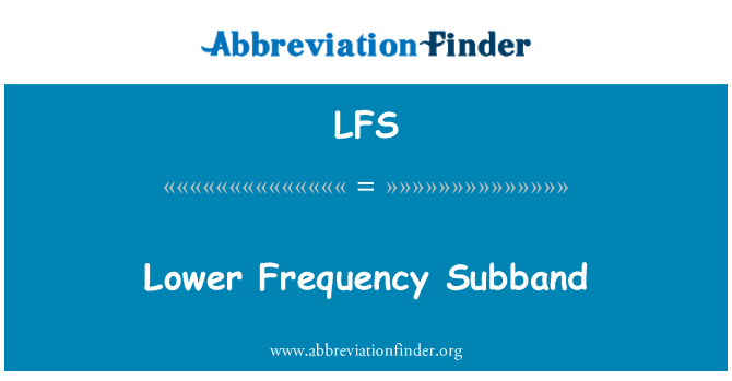 LFS: Düşük frekans Subband