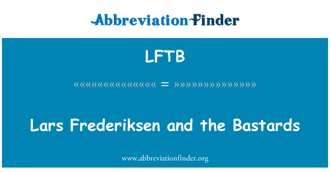 LFTB: लार्स Frederiksen और कमीनों