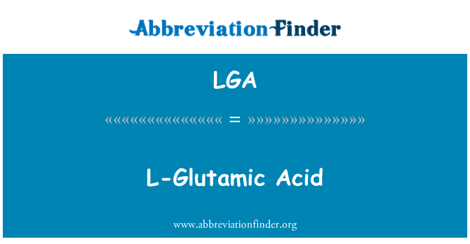 LGA: L-глутаминовая кислота