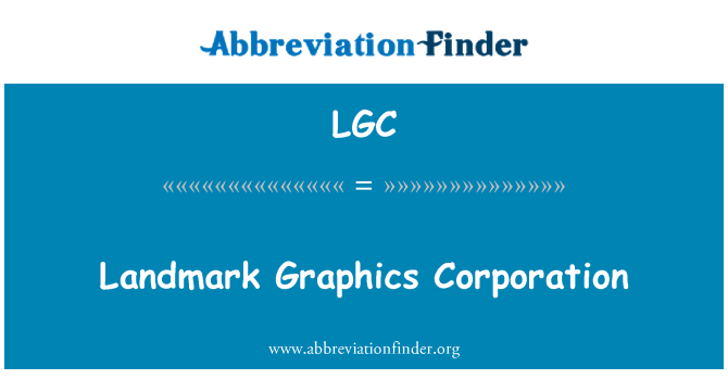 LGC: Landmark Graphics Corporation