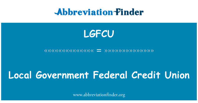 LGFCU: स्थानीय सरकार संघीय क्रडिट संघ