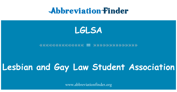 LGLSA: Asociación de lesbianas y Gay derecho estudiante