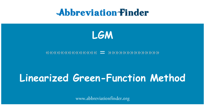 LGM: Linearized hijau-fungsi kaedah