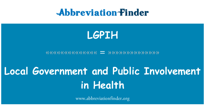 LGPIH: स्थानीय सरकार और जनता की भागीदारी में स्वास्थ्य