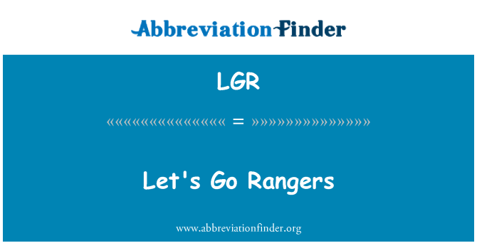 LGR: Let ' s Go Rangers