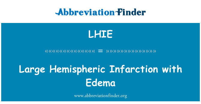 LHIE: Grande infarto emisferico con Edema
