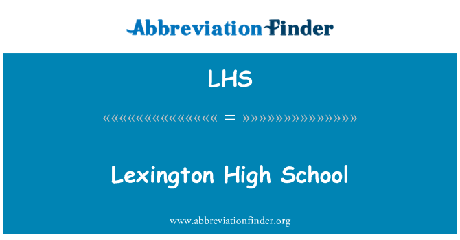 LHS: Lexington High School
