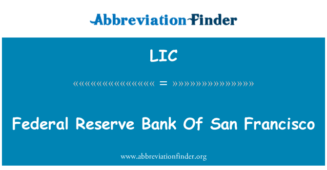 LIC: Banca rezervei federale din San Francisco