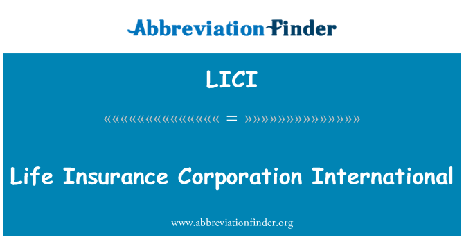 LICI: Tổng công ty bảo hiểm nhân thọ International