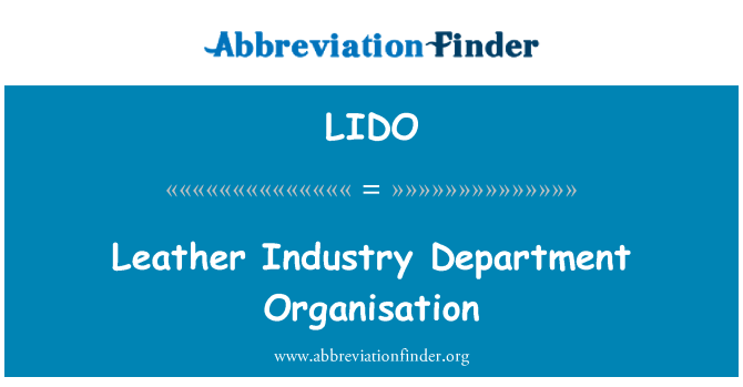 LIDO: Leder Industrie Abteilung Organisation