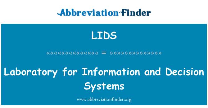 LIDS: Laboratory for Information and Decision Systems
