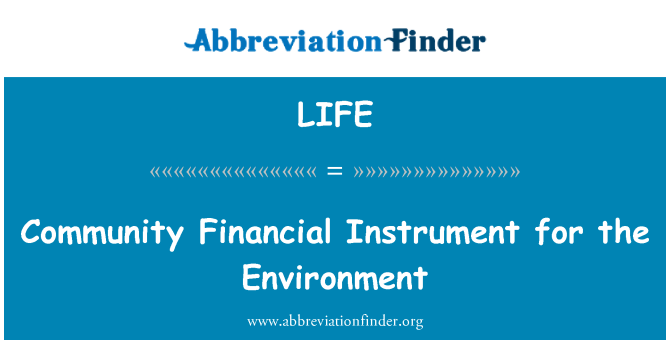 LIFE: Community Financial Instrument for the Environment