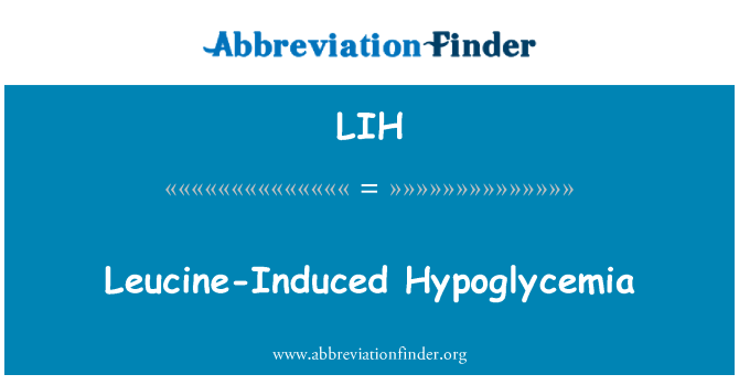 LIH: Leucine-Induced Hypoglycemia