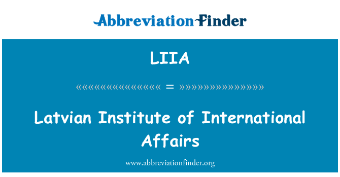 LIIA: Latvian Institute of International Affairs