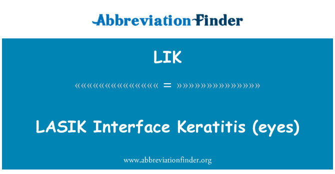 LIK: LASIK antarmuka Keratitis (mata)