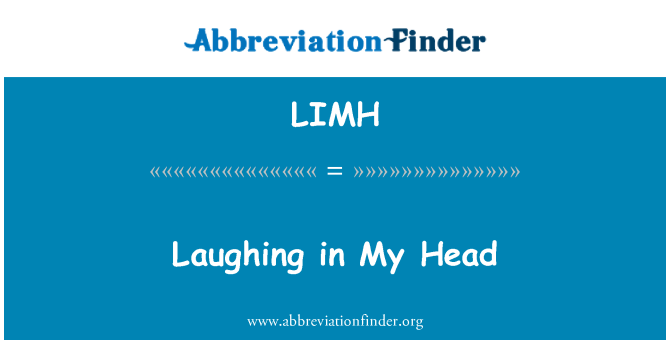 LIMH: मेरे सिर में हँस