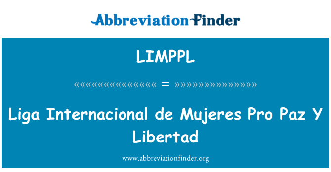 LIMPPL: Liga Internacional de Mujeres Pro Paz Y Libertad