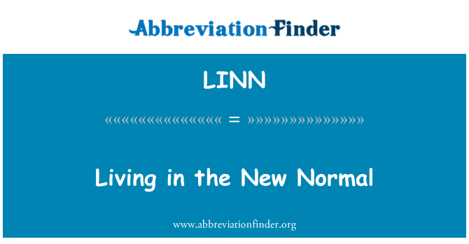 LINN: Living in the New Normal