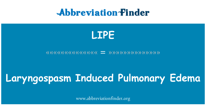 LIPE: Laryngospasm індуковані Набряк легенів
