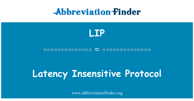 LIP: Protokoll mhux sensittivi xejn latency