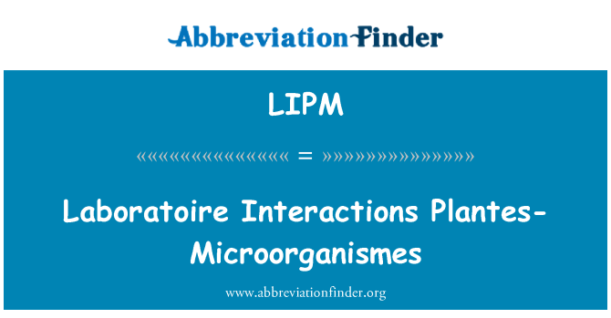 LIPM: Laboratoire interakce Plantes-Microorganismes