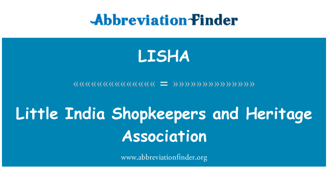 LISHA: Little India Shopkeepers and Heritage Association